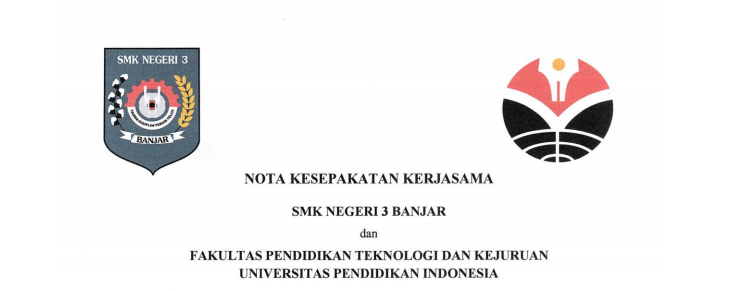 Nota Kesepakatan Kerjasama antara SMKN 3 Banjar dan FPTK UPI 