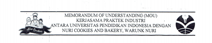 Memorandum of Understanding between Faculty of Technology and Vocational Education UPI and Nuri Cookies and Bakery