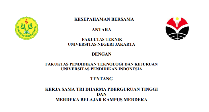 Cooperation Agreement between  Faculty of Engineering Universitas Negeri Jakarta and Faculty of Technology and Vocational Education, Universitas Pendidikan Indonesia